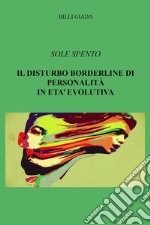 Il disturbo borderline di personalità in età evolutiva libro