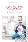 Francescobook collection. Vol. 6: Viaggi fotografici tra le vie di Roma e dintorni libro di Primerano Francesco