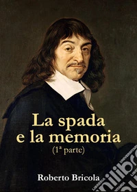 La spada e la memoria. Vol. 1