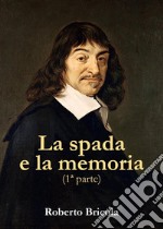 La spada e la memoria. Vol. 1 libro