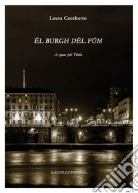Ël burgh dël füm. A spass per Türin libro