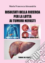 Risultati della ricerca nella lotta ai tumori più nefasti libro