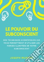 Le pouvoir du subconscient libro