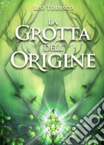 La grotta dell'origine libro