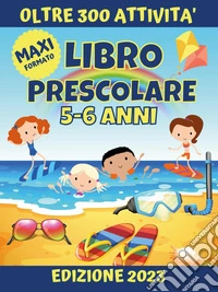 Libro prescolare 5-6 anni