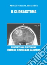 Il glioblastoma libro