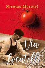 Via Locatelli. Il bel mangiare libro