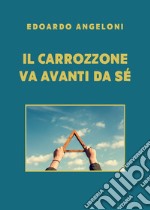 Il carrozzone va avanti da sé libro