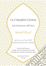 La completa lettera. Sulle fondamenta dell'Islam libro