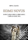 Homo novus libro di Esposito Marco