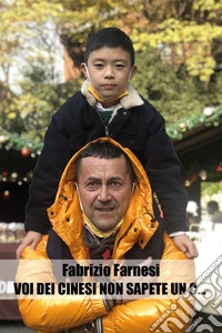 Voi dei cinesi non sapete un c.... libro