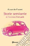 Storie semiserie di Tarcisio Pensanti libro di Piacenti Alessandro