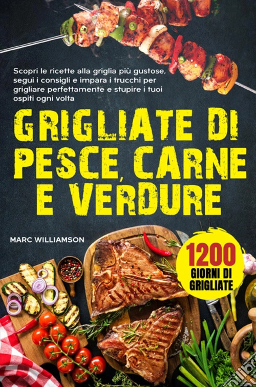 Grigliate di pesce, carne e verdure