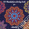 100 mandalas coloring book for adults libro di Battan Alessandro
