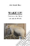 Wake up! Short essays about nature and mankind 2009/2022 libro