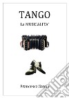 Tango. La musicalità. Con QR Code libro