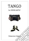 Tango. La musicalità. Con QR Code libro di Sanna Francesco