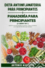 Dieta anti-inflamatoria para principiantes-Panadería para principiantes libro