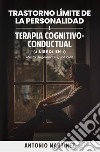 Trastorno límite de la personalidad-Terapia cognitivo-conductual libro