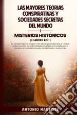 Las mayores teorías conspirativas y sociedades secretas del mundo-Misterios históricos libro