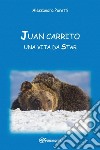 Juan Carrito, una vita da star libro