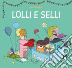 Lolli e Selli libro