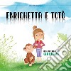 Enrichetta e Totó alla scoperta della gentilezza libro