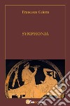 Symphonia libro di Celotto Francesco