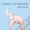 L'elefante un po' abbondante libro