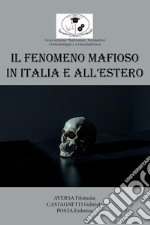 Il fenomeno mafioso in Italia e all'estero libro
