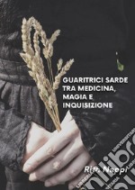 Guaritrici sarde tra medicina magia e inquisizione libro