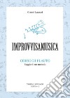 «Improvvisamusica». Corso di flauto. Vol. 2 libro
