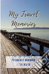 My travel memories. Le schede per vivere e ricordare il tuo viaggio libro di Gazzetta Maurizio