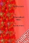 Kawaakari libro di Gatti Sabrina