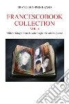Francescobook collection. Vol. 8: Mitiche fotografie tra le varie magie e le sublimi poesie libro