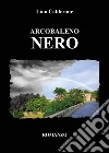 Arcobaleno nero libro