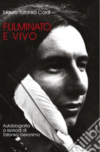 Fulminato e vivo libro