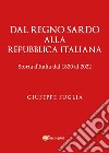 Dal regno sardo alla Repubblica Italiana. Storia d'Italia dal 1820 al 2022 libro di Suglia Giuseppe