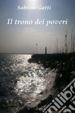 Il trono dei poveri libro