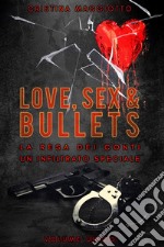 Love, sex & bullets libro