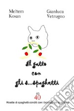 Il gatto con gli s... spaghetti