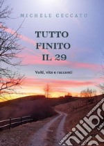 Tutto finito il 29