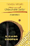 Chiacchiere da bar: il caso Cooper libro di Militello Fabrizio