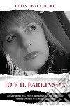 Io e il Parkinson libro