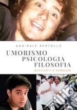 Umorismo, psicologia, filosofia: racconti e pensieri libro