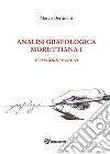 Analisi grafologica morettiana. Vol. 1: Categorie e segni libro di Bertinetti Marco