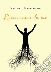 Ricomincio da me