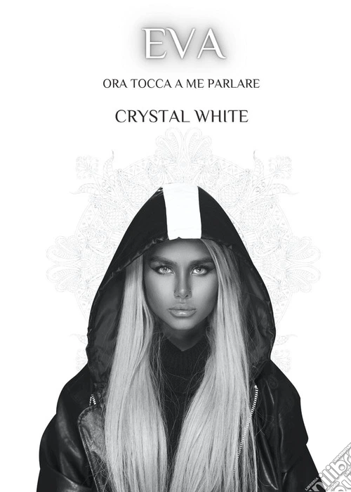 Eva. Ora tocca a me parlare