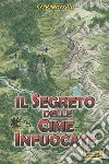 Il segreto delle cime infuocate libro