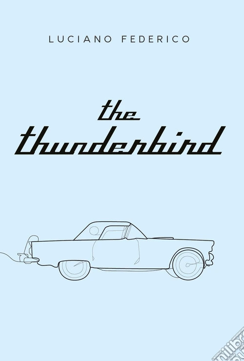 The thunderbird. Ediz. inglese